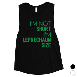 Not Short Leprechaun Size Womens Saint Patricks Day Muscle Tank Top