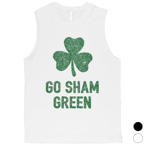 Go Sham Green Mens St Paddy's Day Muscle Tank Top Gag Irish Gift