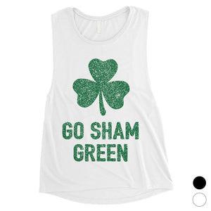 Go Sham Green Womens Muscle Tank Top Cute St Paddy's Day Shirt Idea