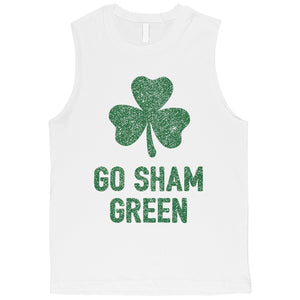 Go Sham Green Mens St Paddy's Day Muscle Tank Top Gag Irish Gift