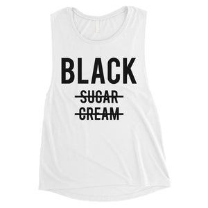 365 Printing Black No Sugar Cream Womens Courageous Celebration Muscle Shirt