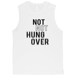 365 Printing Not Not Hungover Mens Hilarious Fun Saying Tank Top Muscle Shirt