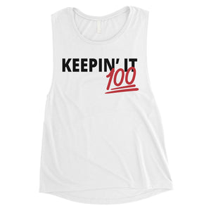 365 Printing Keepin' It 100 Womens Funny Confident Motivational Muscle Shirt