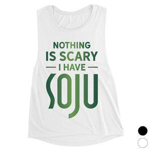 Nothing Scary Soju Womens Creative Halloween Muscle Shirt Gag Gift