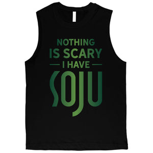 Nothing Scary Soju Mens Comedic Best Perfect Halloween Muscle Shirt