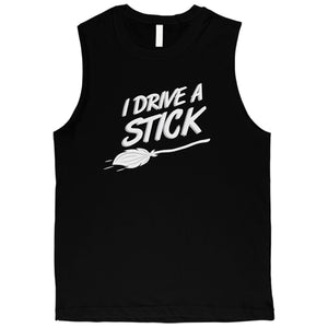 I Drive A Stick Cute Halloween Costume Funny Mens Muscle Shirt