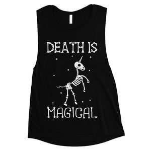 Death is Megical Unicorn Skeleton Funny Halloween Womens Muscle Top