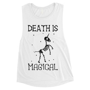 Death is Megical Unicorn Skeleton Funny Halloween Womens Muscle Top