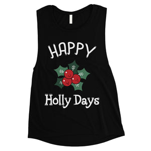 Happy Holly Days Womens Muscle Top