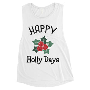 Happy Holly Days Womens Muscle Top