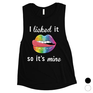 LGBT Licked It Mine Rainbow Womens Muscle Top