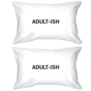 Adult-ish Funny Design Unique Gift Ideas Standard Size Pillow Case - 365INLOVE