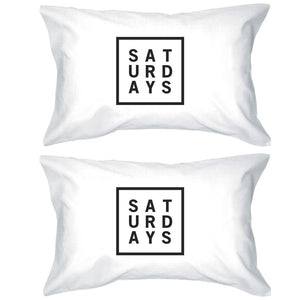 Saturdays Cotton Standard Pillow Case Unique Graphic Weekend Lovers - 365INLOVE