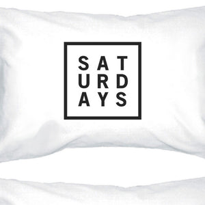 Saturdays Cotton Standard Pillow Case Unique Graphic Weekend Lovers - 365INLOVE