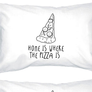 Home Is Where Pizza Is Cute Graphic Pillow Case Funny Gift Ideas - 365INLOVE