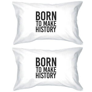 Born To Make History Inspirational Quote Decorative Pillow Cases - 365INLOVE