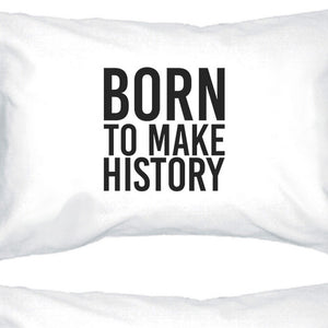 Born To Make History Inspirational Quote Decorative Pillow Cases - 365INLOVE