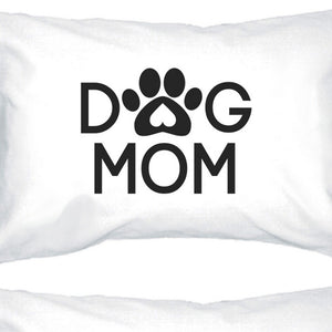 Dog Mom White Cotton Pillowcase Unique Gift Ideas For Dog Lovers - 365INLOVE