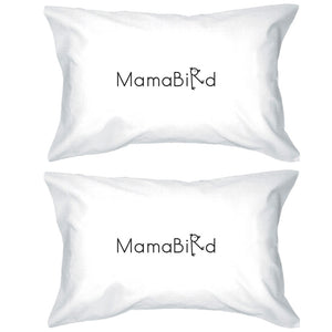 MamaBird White Cute Graphic Pillow Case Gift Ideas For New Moms - 365INLOVE