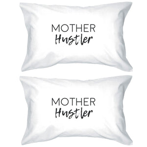 Mother Hustler White Pillowcase Humorous Gift Ideas For Mothers - 365INLOVE