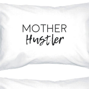 Mother Hustler White Pillowcase Humorous Gift Ideas For Mothers - 365INLOVE