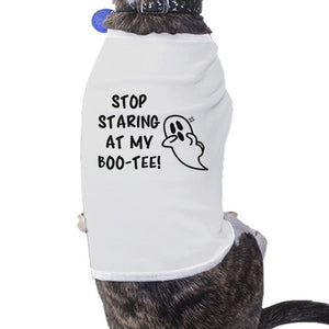 Stop Staring At My Boo-Tee Ghost Pets White Shirt