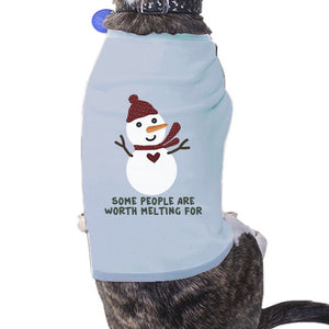 Some People Are Worth Melting For Snowman Pets Sky Blue Shirt