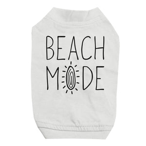 365 Printing Beach Mode Pet Shirt for Small Dogs Funny Saying Dog Shirt Gifts
