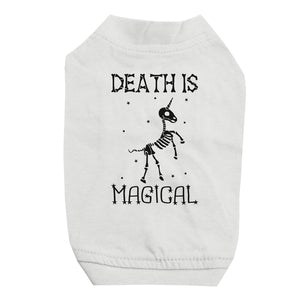 Death is Megical Unicorn Skeleton Funny Pet Shirt for Small Dogs
