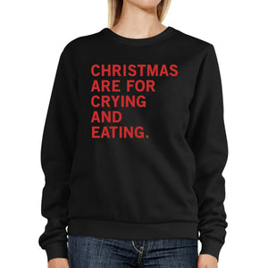 Christmas Crying And Eating Sweatshirt Holiday Pullover Fleece - 365INLOVE