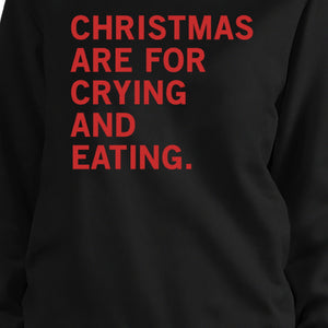 Christmas Crying And Eating Sweatshirt Holiday Pullover Fleece - 365INLOVE