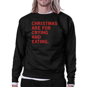 Christmas Crying And Eating Sweatshirt Holiday Pullover Fleece - 365INLOVE