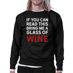 If You Can Read This Wine Sweatshirt Humorous Round Neck Fleece - 365INLOVE