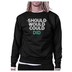 Should Would Could Did Black Sweatshirt Work Out Pullover Fleece - 365INLOVE