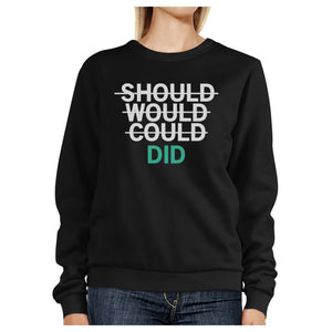 Should Would Could Did Black Sweatshirt Work Out Pullover Fleece - 365INLOVE