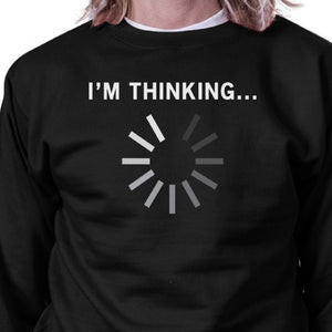 Im Thinking Black Sweatshirt Work Out Pullover Fleece Sweatshirts - 365INLOVE