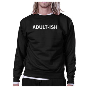 Adult-ish Black Sweatshirt Funny Back To School Pullover Fleece - 365INLOVE