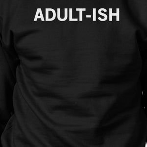 Adult-ish Black Sweatshirt Funny Back To School Pullover Fleece - 365INLOVE