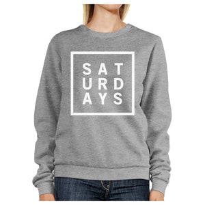 Saturdays Unisex Heather Grey SweatshirtCrew Neck Pullover Fleece - 365INLOVE