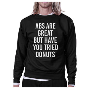 Abs Are Great But Black Sweatshirt Work Out Pullover Fleece - 365INLOVE