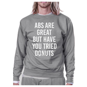 Abs Great But Unisex Grey Sweatshirt Funny Workout Pullover Fleece - 365INLOVE