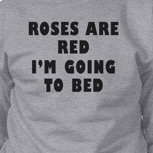 Roses Red I'm Going Unisex Cute Graphic Sweatshirt For Sleep Lovers - 365INLOVE