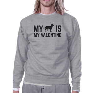 My Dog Is My Valentine Unisex Grey Graphic Sweatshirt For Dog Lover - 365INLOVE