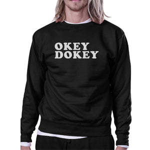 Okey Dokey Black Sweatshirt Cute Graphic Design Simple Typography - 365INLOVE