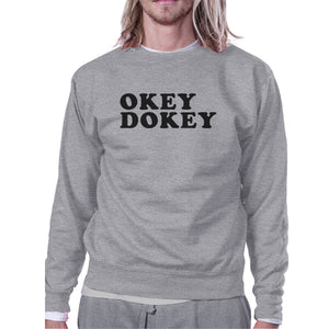 Okey Dokey Grey Sweatshirt Cute Graphic Design Simple Typography - 365INLOVE