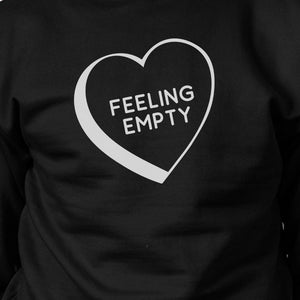 Feeling Empty Heart Black Sweatshirt Funny Quote Graphic Round Neck - 365INLOVE