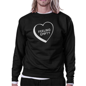 Feeling Empty Heart Black Sweatshirt Funny Quote Graphic Round Neck - 365INLOVE