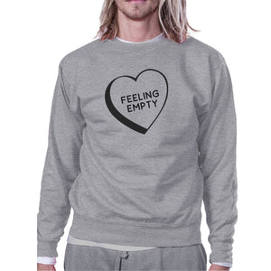 Feeling Empty Heart Grey Sweatshirt Funny Quote Graphic Round Neck - 365INLOVE