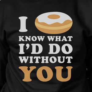 I Doughnut Know Black Sweatshirt Humorous Design Crew Neck Pullover - 365INLOVE