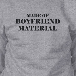 Boyfriend Material Grey Sweatshirt Creative Gift Idea For Couples - 365INLOVE